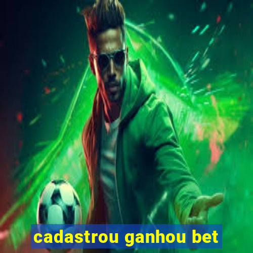 cadastrou ganhou bet